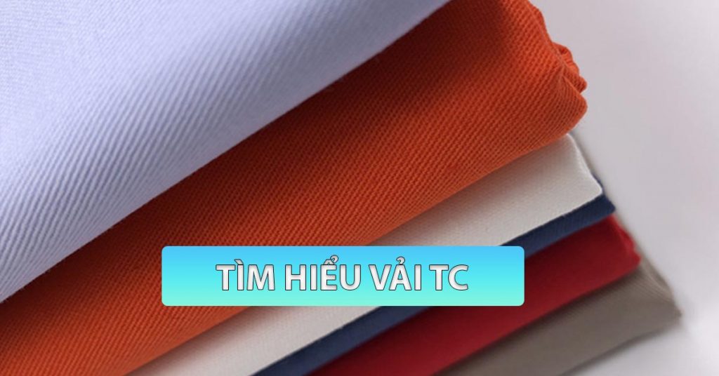 Vải Tici, Các đặc điểm của vải TC và có các loại nào?