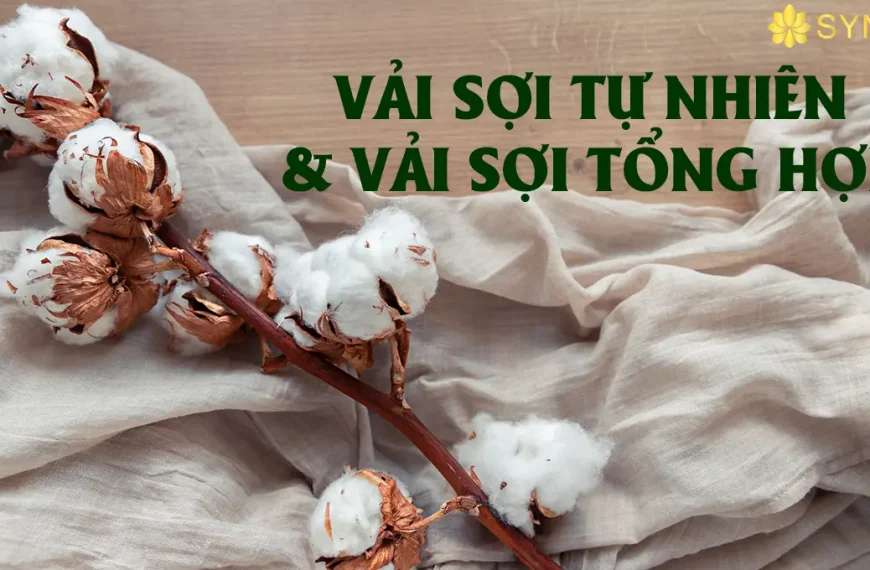 Vải sợi tự nhiên và vải sợi tổng hợp